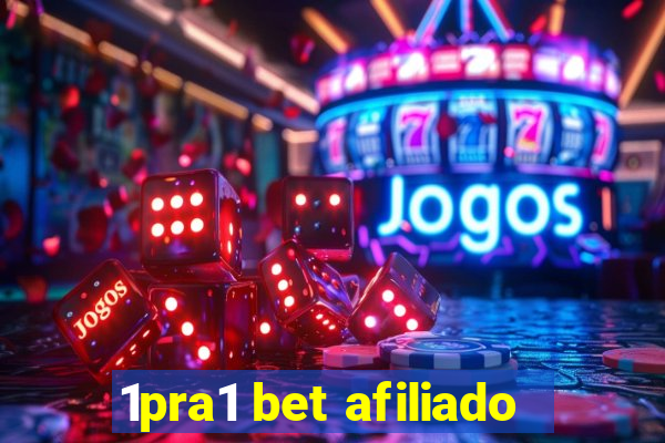 1pra1 bet afiliado